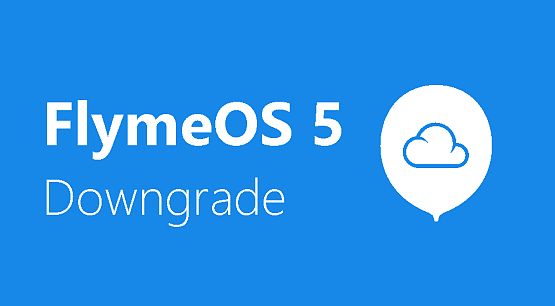 FlymeOS 5 Downgrade